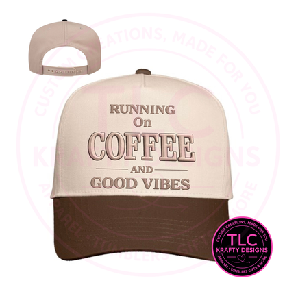 Running On Coffee and Good Vibes Embroidered Hat – Adjustable Snapback Cap