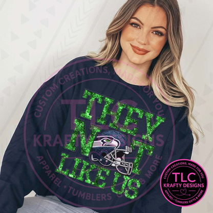 Seattle Football They Not Like Us Graphic – Seattle Sports T-Shirt or Sweatshirt