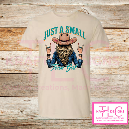 Just a Small Town Girl Graphic Tee – Country Western Cowgirl Shirt