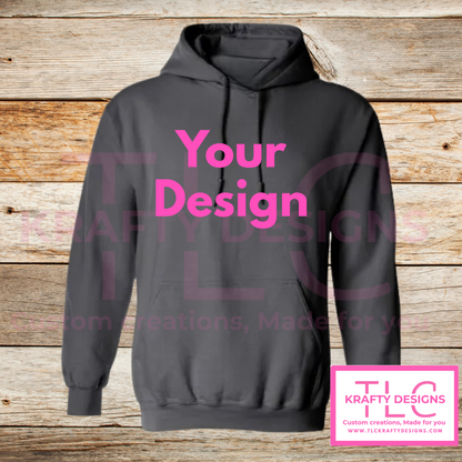 Customizable Sweatshirt (Hoodie & Crew -Add your Design