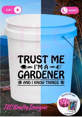 Trust Me I’m a Gardener and I Know Things Light Up Bucket, Funny Gardening Gift, Garden Lover LED Bucket, Plant Mom Decor, Gardener Humor Patio Light