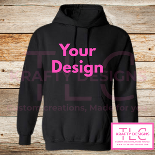 Customizable Sweatshirt (Hoodie & Crew -Add your Design