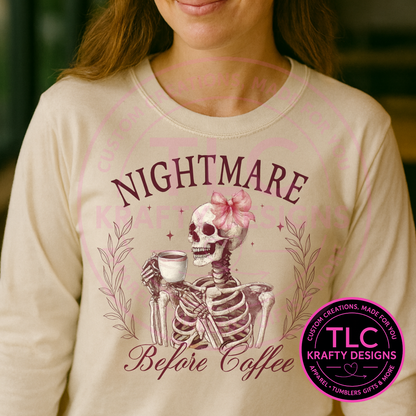 Nightmare Before Coffee Shirt – Funny Skeleton Coffee Lover Tee