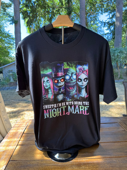 Sweetie I’m OK with Being the Nightmare – Creepy Halloween Graphic Tee or Long Sleeve