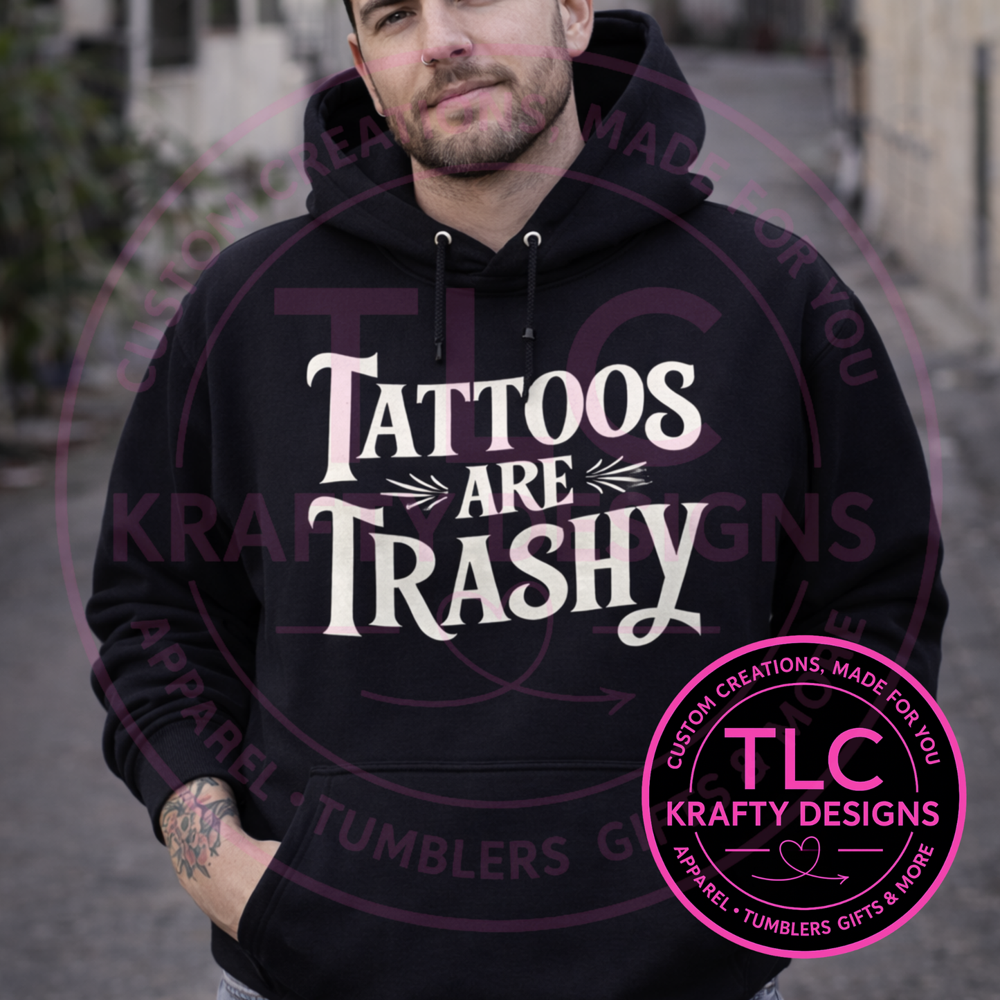 Tattoos Are Trashy Graphic T-Shirt or Sweatshirt