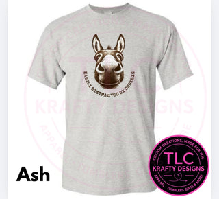 Easily Distracted by Donkeys T-Shirt or Sweatshirt