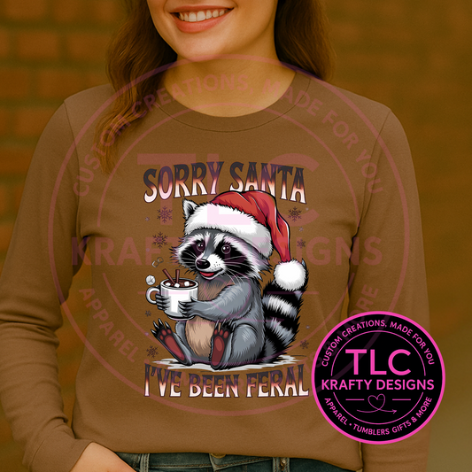 Sorry Santa Feral Raccoon Shirt – Funny Christmas Tee or Long Sleeve