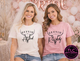 Gettin Hitched Gettin Rowdy Shirt, Western Cowgirl Bachelorette Tee