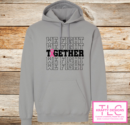 We Fight Together Sweatshirt – Breast Cancer Awareness Pink Ribbon Support Apparel – October Awareness Clothing by TLC Krafty Designs