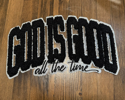 God Is Good All the Time Sweatshirt – Chenille Patch with Faith Quote
