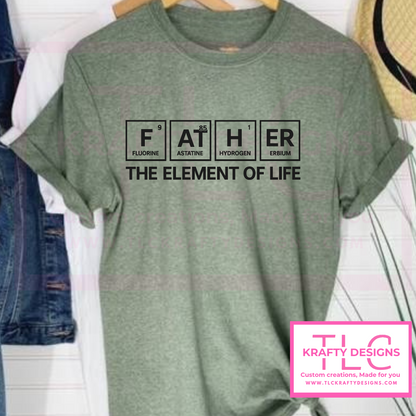 FATHER – The Element of Life Shirt | Science-Inspired Gift for Dad