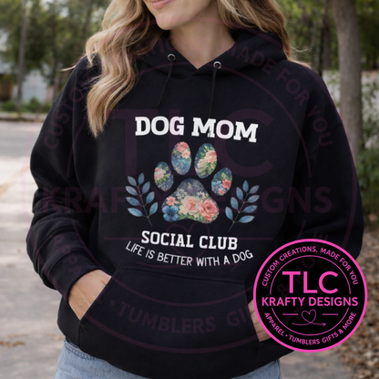 Dog Mom Social Club T-Shirt or Sweatshirt – Floral Paw Print Graphic