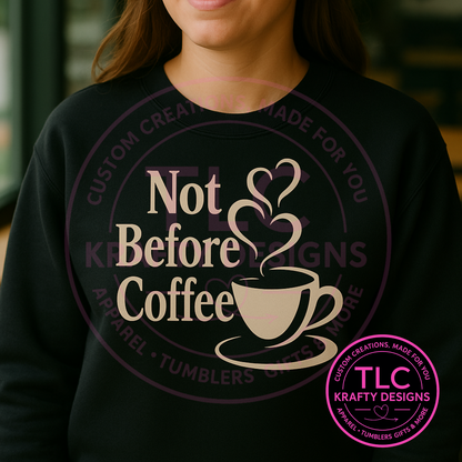 Not Before Coffee Hoodie – Minimalist Coffee Lover Pullover