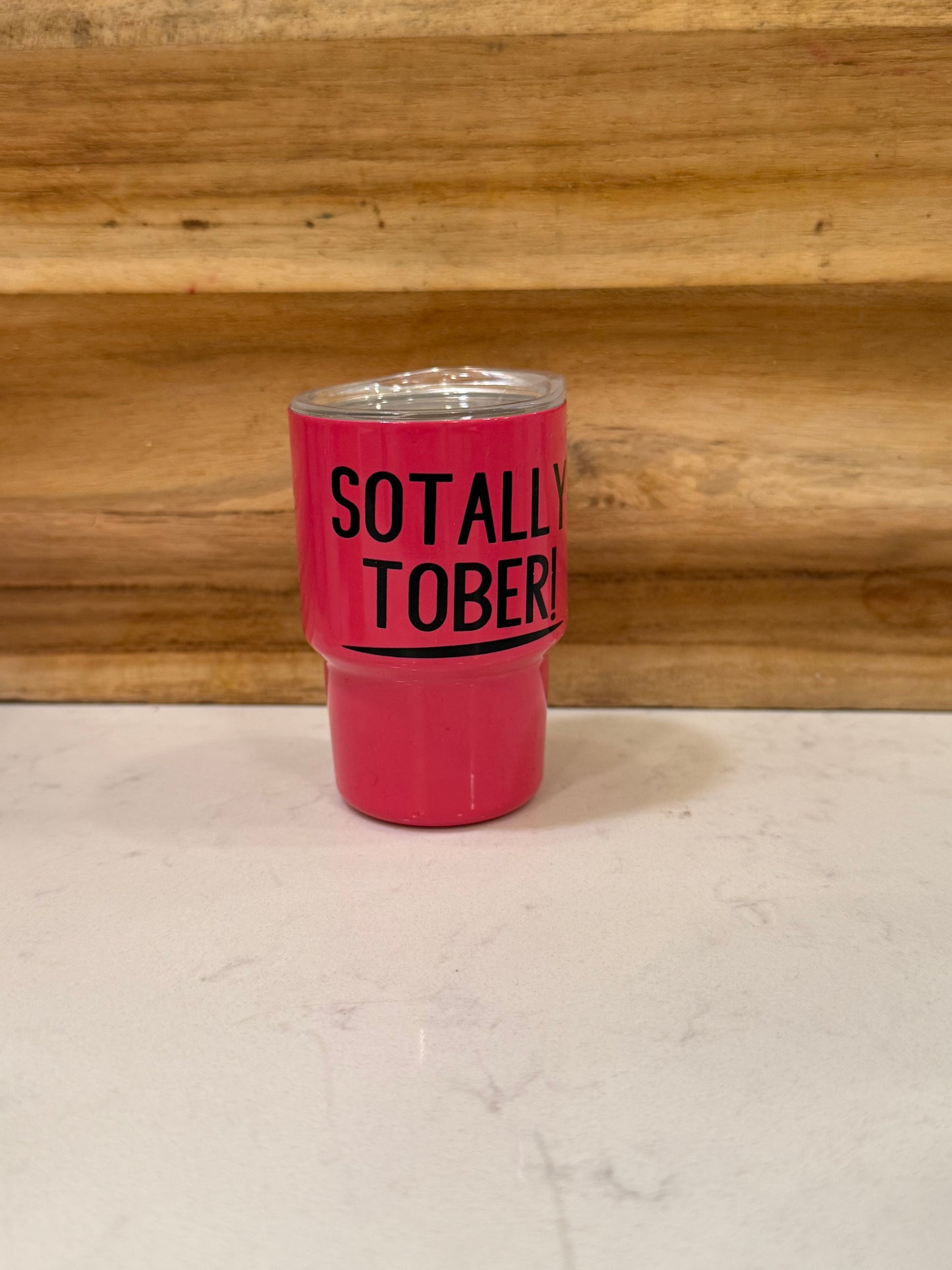 Sotally Tober! 3oz mini shot glass
