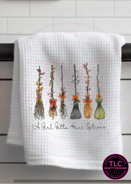 Witchy Broom Options Towel – “A Girl Gotta Have Options” Halloween & Fall Kitchen Decor