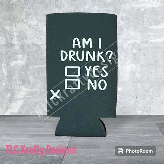 Am I drunk Yes No Customized Slim Koozie Can holder