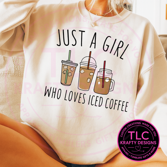 Just a Girl Who Loves Iced Coffee Sweatshirt – Funny Coffee Lover Unisex Hoodie or Crewneck
