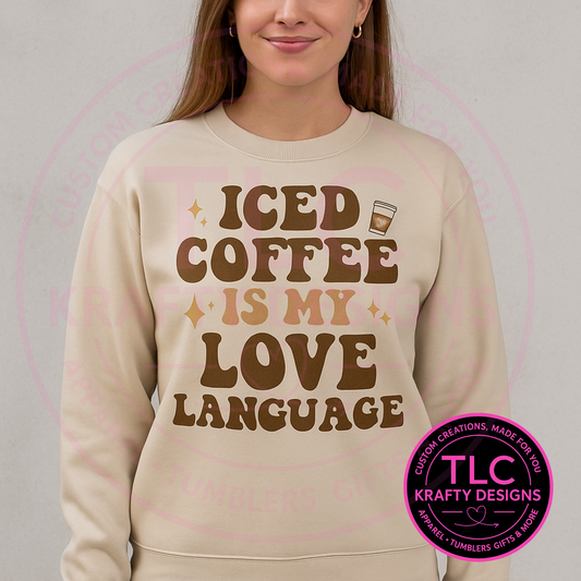 Iced Coffee is My Love Language Sweatshirt – Retro Coffee Lover Unisex Hoodie or Crewneck