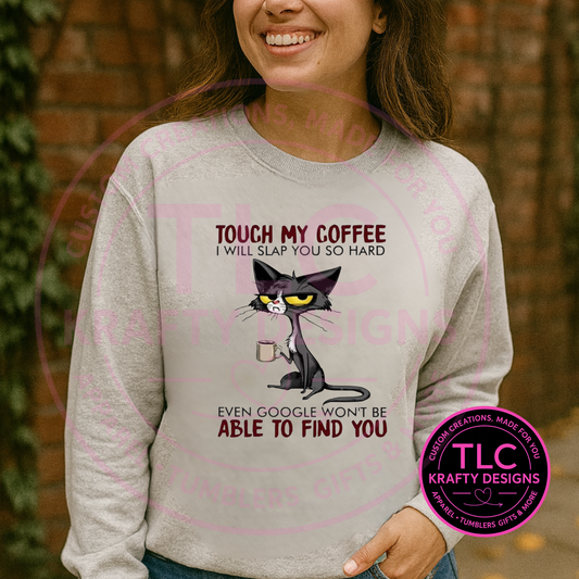 Touch My Coffee Cat Shirts