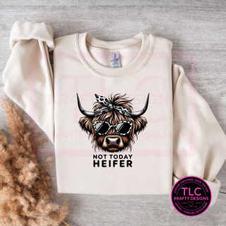 Not Today Heifer Highland Cow Graphic – T-Shirt or Sweatshirt