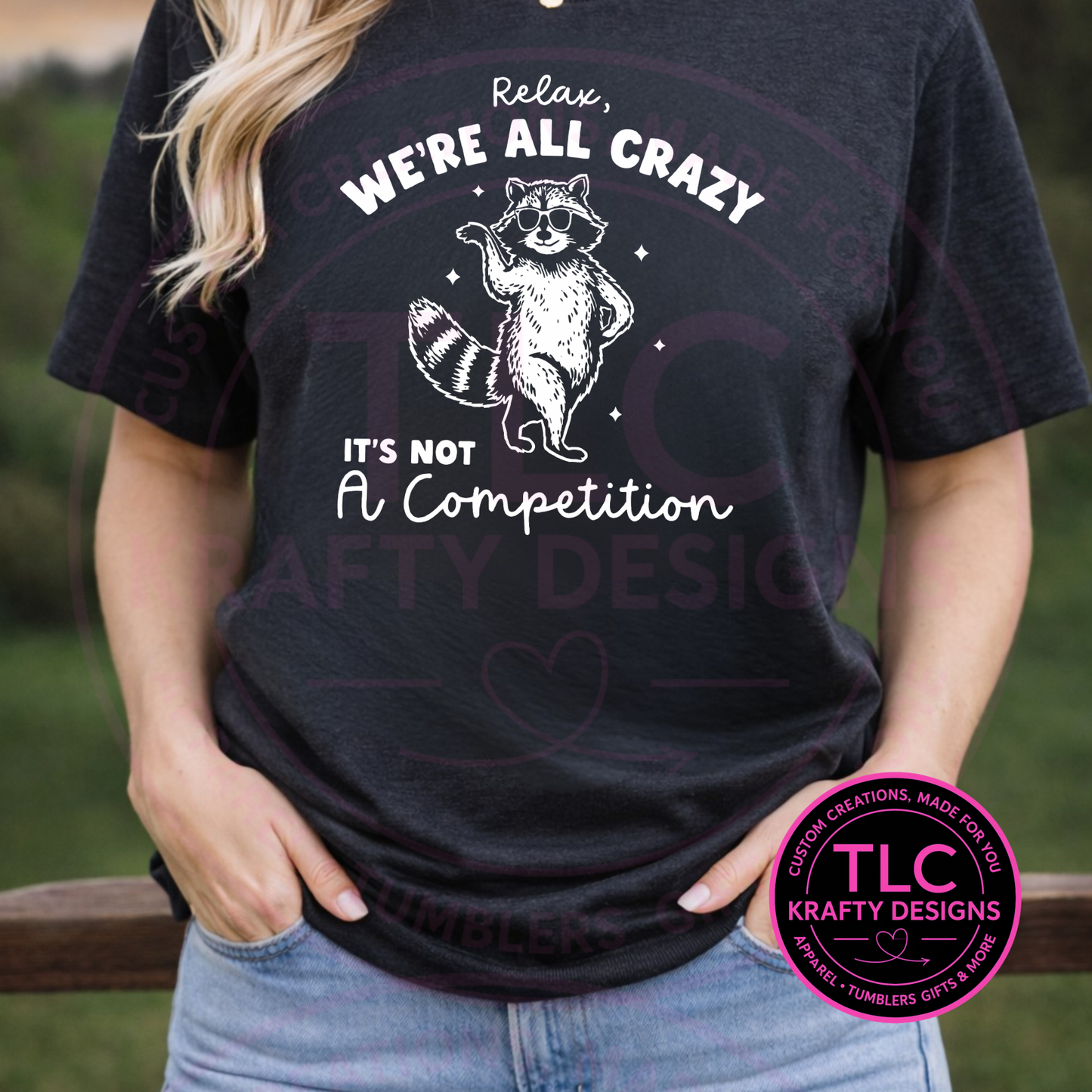 We're All Crazy Raccoon Graphic Apparel - Raccoon Humor Shirt or Sweatshirt