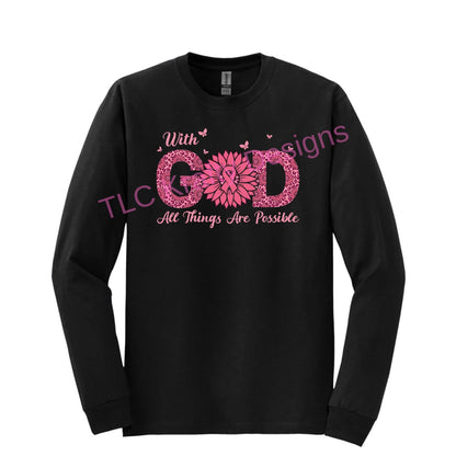 With God, All Things Are Possible Tanks, Tees, and Long Sleeves – Inspirational Breast Cancer Awareness Apparel