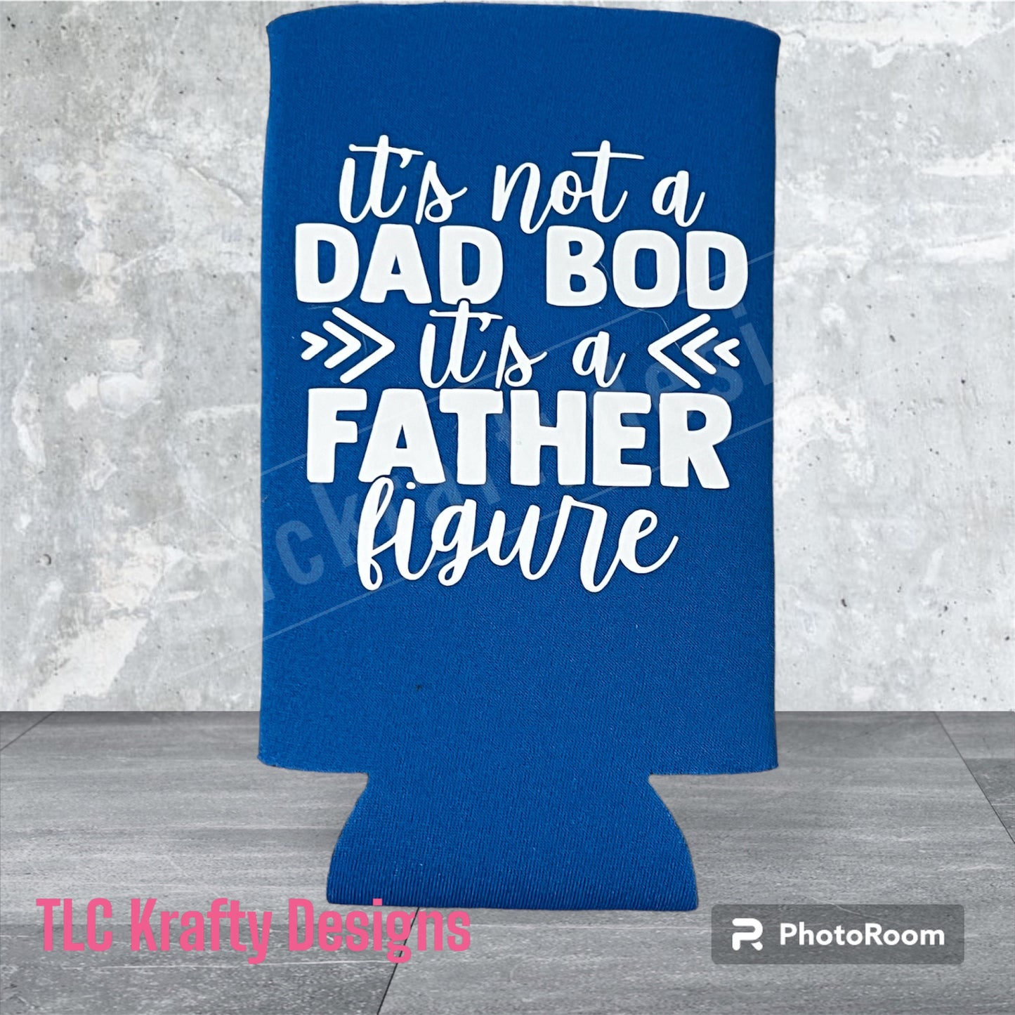 It's not a dad bod it's a father figure Customized Slim Koozie Can holder
