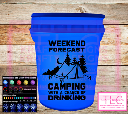 Weekend Forecast: Camping with a Chance of Drinking – Tent Edition Light-Up Bucket (2 or 5 Gallon)