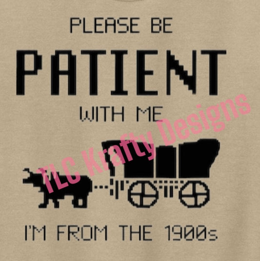 Please Be Patient With Me - I’m From the 1900s | Pixel Art Tanks, Tees, and Long Sleeves