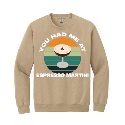 You Had Me at Espresso Martini Sweatshirt – Retro Cocktail Lover Apparel