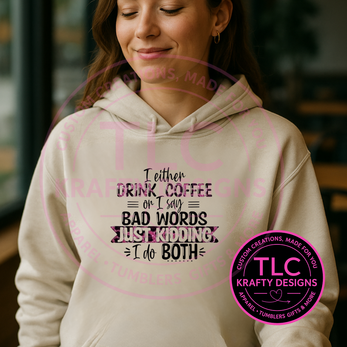 Funny Coffee Hoodie – I Either Drink Coffee or Say Bad Words (I Do Both) Pullover