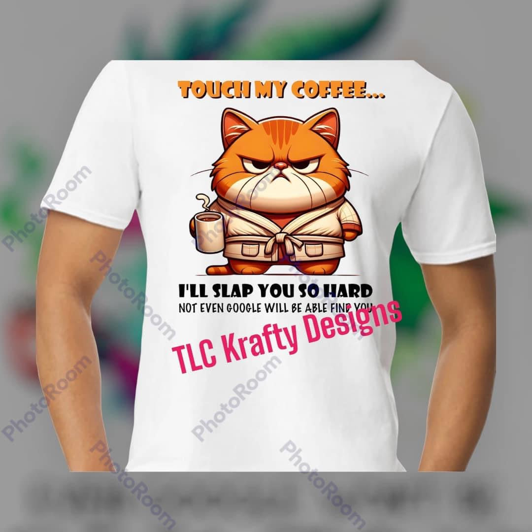 Touch my Coffee Cat in Robe T-shirt