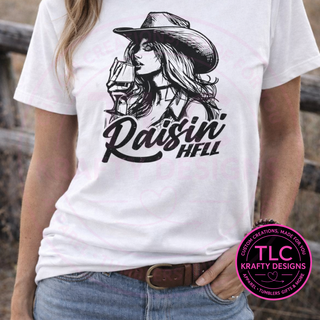 Raisin’ Hell Wine Cowgirl T-Shirt or Sweatshirt