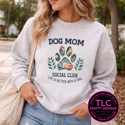 Dog Mom Social Club T-Shirt or Sweatshirt – Floral Paw Print Graphic