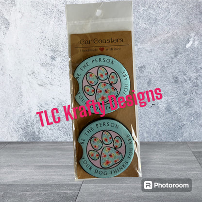 Be the person your dog thinks you are neoprene 2.75" Car Coasters