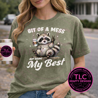 Bit of a Mess Raccoon Shirt or Sweatshirt – Funny Coffee Lover Graphic Tee