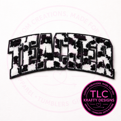 Cow Print TEACHER Chenille Patch Sweatshirt or Hoodie