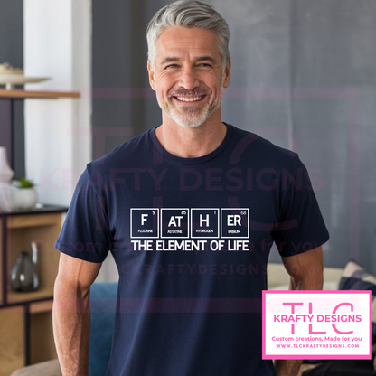 FATHER – The Element of Life Shirt | Science-Inspired Gift for Dad