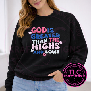 God Is Greater Than the Highs and Lows Sweatshirt, Christian Faith Sweatshirt, Inspirational Christian Sweatshirt