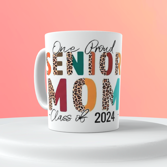One Proud Senior Mom class of 2024 customized 15oz. Coffee Mug Cup