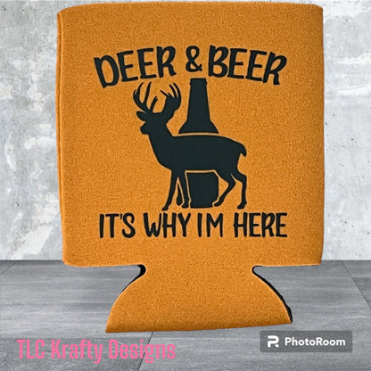 Deer & Beer it’s why I’m here Koozie SLIM & Standard Can Cooler