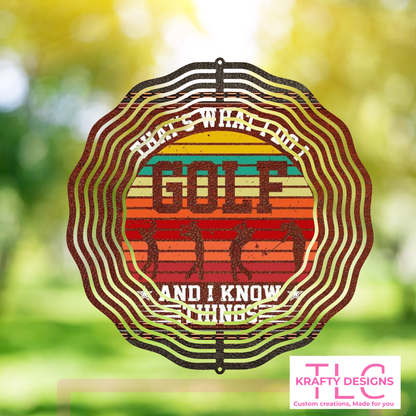 “I Golf and I Know Things” 10” Wind Spinner – Funny Retro Sublimated Golf Decor