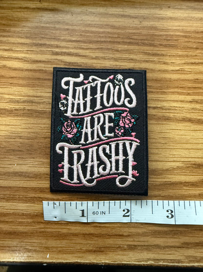 Tattoos Are Trashy Embroidered Hat Patch