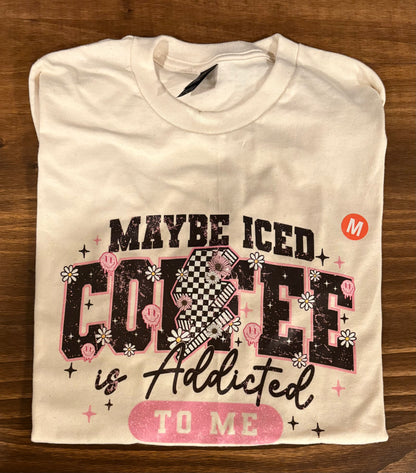 Maybe Iced Coffee Is Addicted to Me Glitter Silk Screen T-Shirt - Ready To Ship