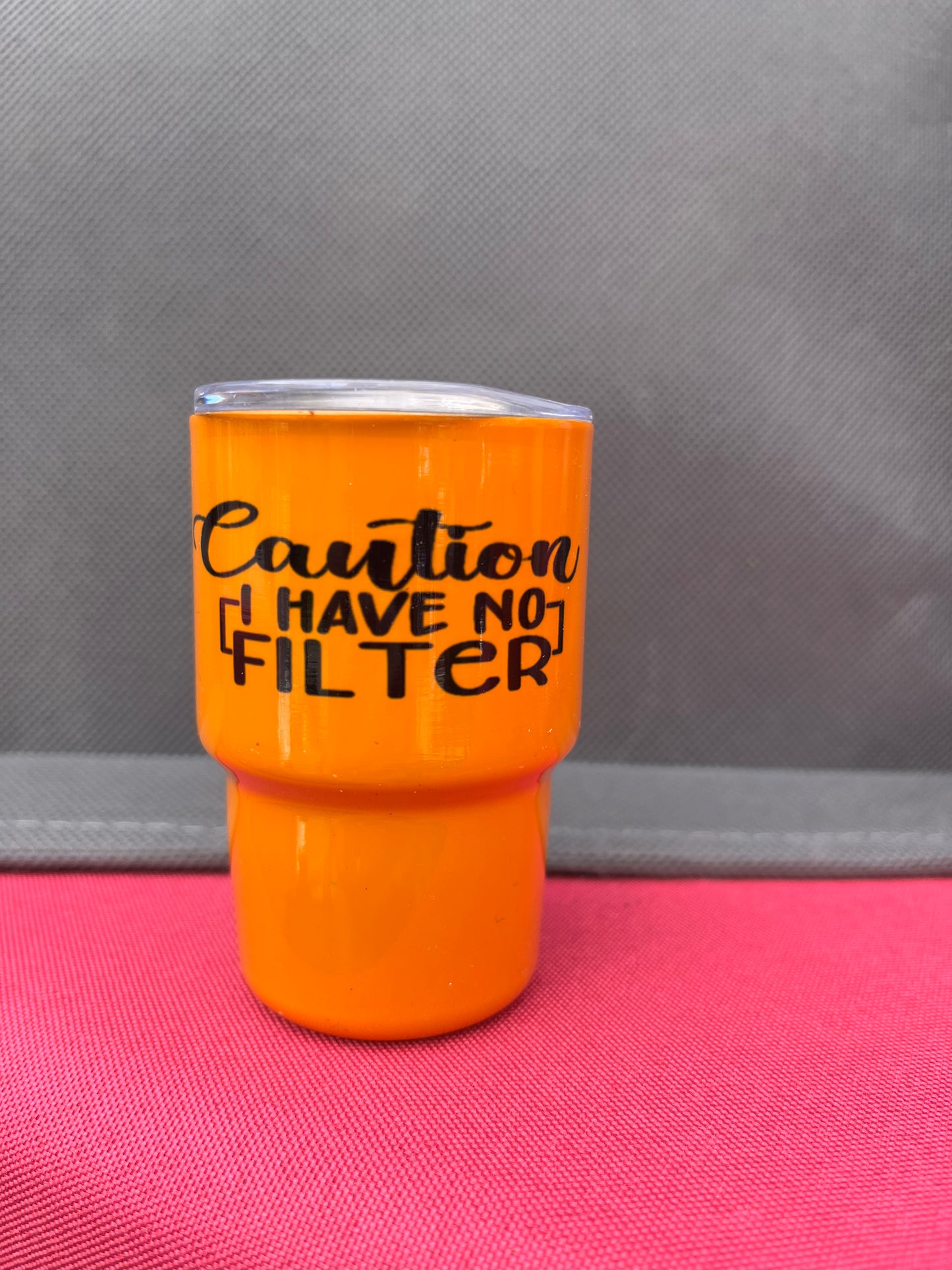 Caution I have no filter 3oz. Customized Tumbler shot glass