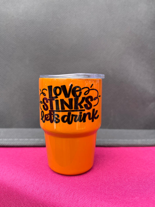 Love stinks lets drink 3oz. Customized Tumbler shot glass