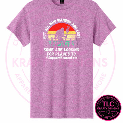 Not All Who Wander Are Lost Some Are Looking For Places To Eat Sunset Bigfoot Design – Downtown Renton Custom Apparel