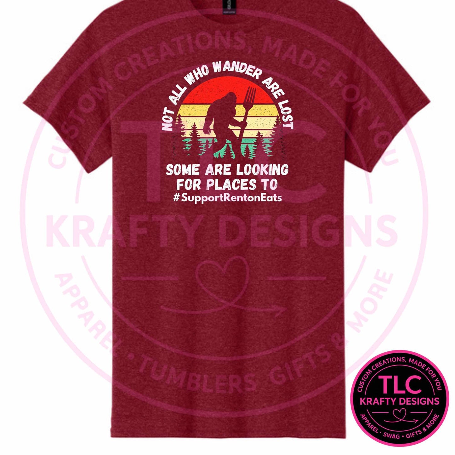 Not All Who Wander Are Lost Some Are Looking For Places To Eat Sunset Bigfoot Design – Downtown Renton Custom Apparel