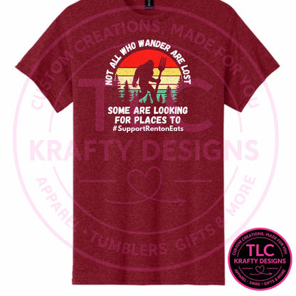 Not All Who Wander Are Lost Some Are Looking For Places To Eat Sunset Bigfoot Design – Downtown Renton Custom Apparel