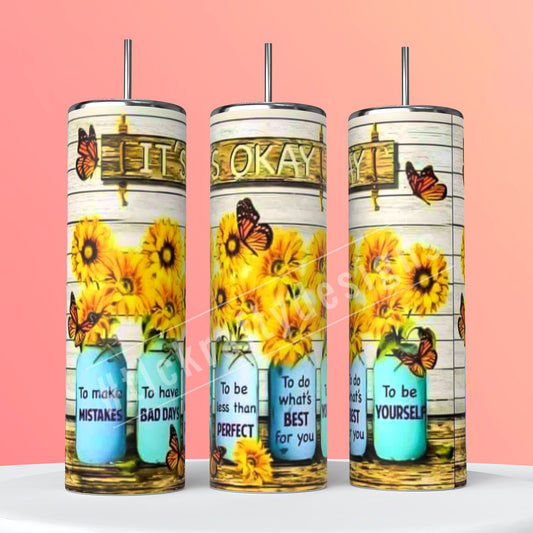Comforting 20oz sublimation tumbler featuring the reassuring message "It's okay,"